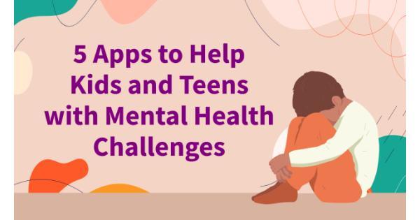 The Top 5 Mental Health Apps Every Parent Should Know About